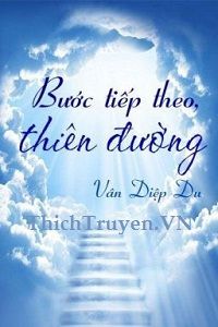 buoc-tiep-theo-thien-duong-1-thichtruyenvn.jpg