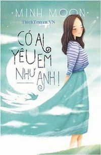 co-ai-yeu-em-nhu-anh-thichtruyenvn.jpg