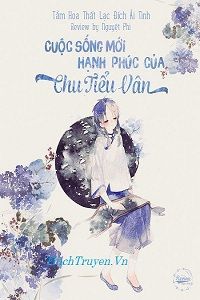 cuoc-song-moi-hanh-phuc-cua-chu-tieu-van-1-thichtruyenvn.jpg