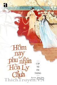 hom-nay-phu-nhan-hoa-li-chua-1-thichtruyenvn.jpg