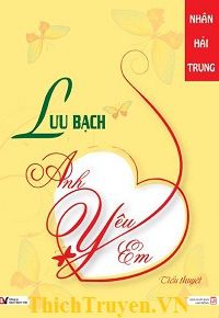 luu-bach-anh-yeu-em-thichtruyenvn.jpg