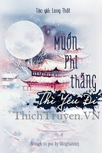 muon-phi-thang-thi-yeu-di-thichtruyenvn.jpg