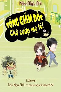 tong-giam-doc-cho-cuop-me-toi-1-thichtruyenvn.jpg