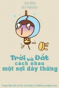 troi-va-dat-cach-nhau-mot-soi-day-thung-1-thichtruyenvn.jpg